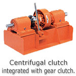 Centrifugal clutch integrated with gear clutch.